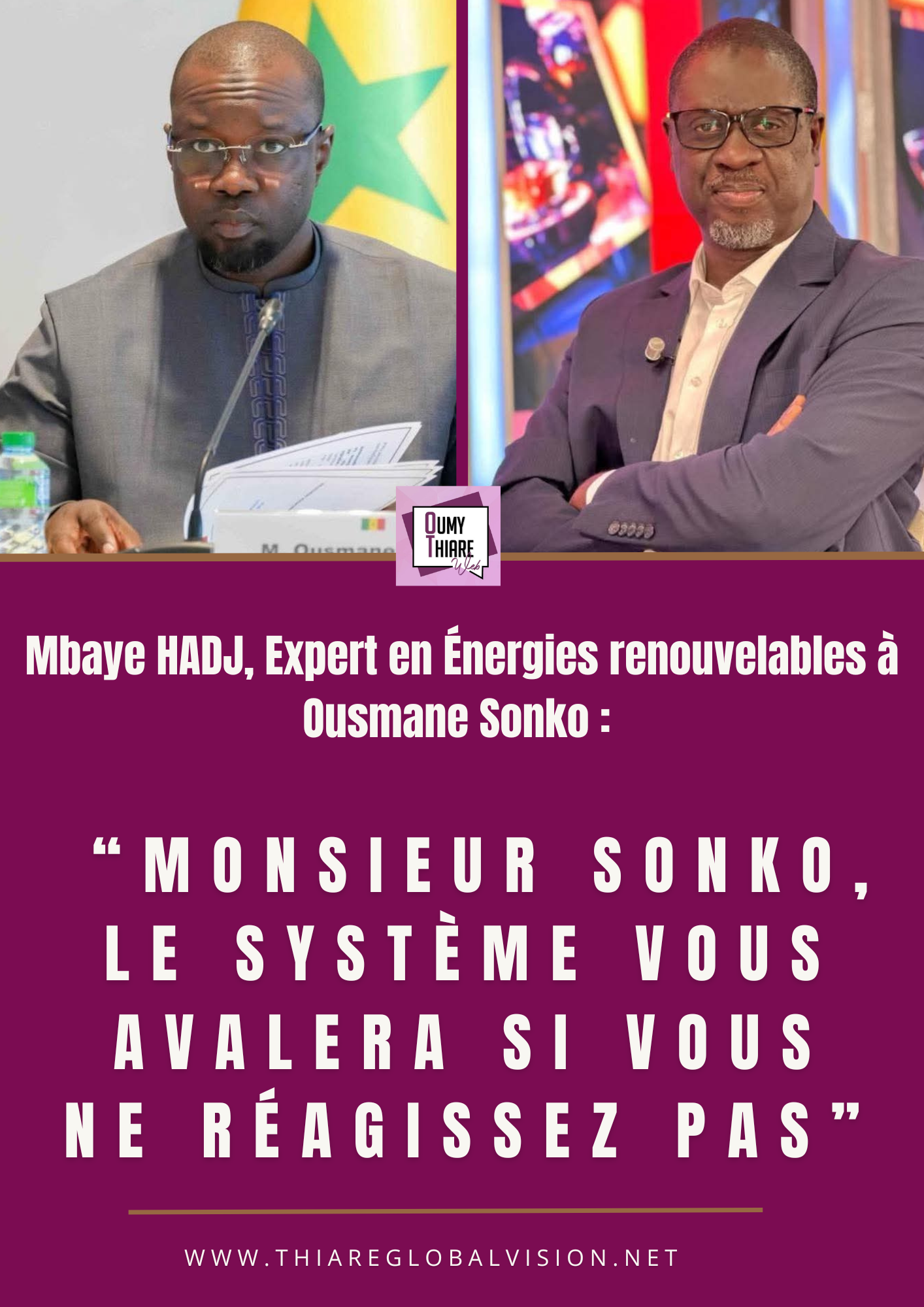 Mbaye Hadj, expert en énergies renouvelables, interpelle le Premier ministre Ousmane Sonko : “Monsieur Sonko, le système vous avalera si vous ne réagissez pas”