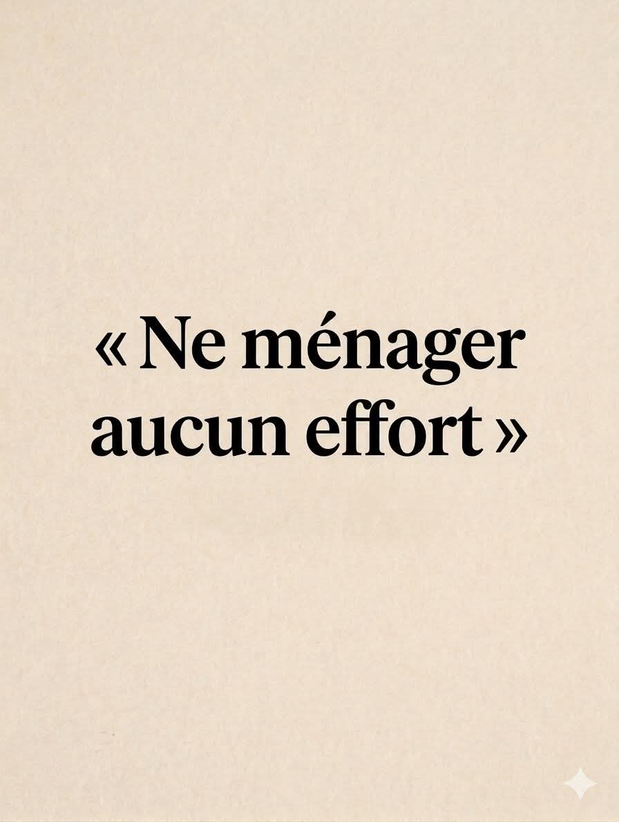 « Ne ménager aucun effort » : une expression héritée de l’ancien français