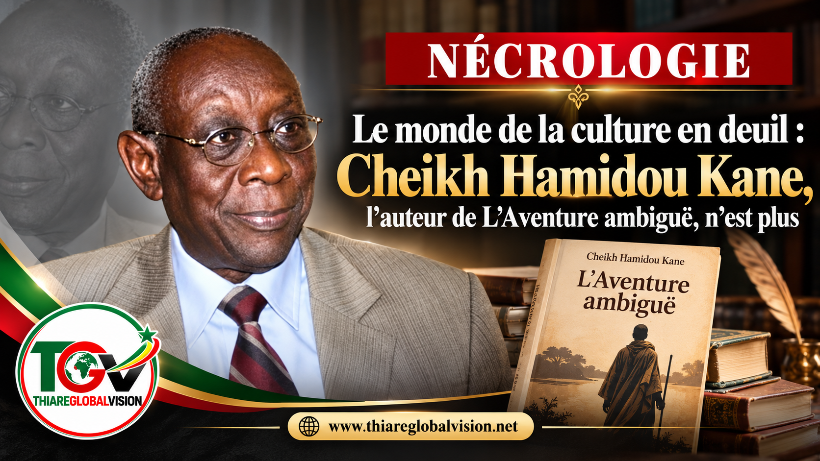 NÉCROLOGIE – Le monde de la culture en deuil : Cheikh Hamidou Kane, l’auteur de L’Aventure ambiguë, n’est plus
