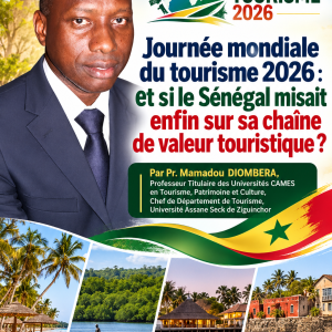 Journée mondiale du tourisme 2026 : et si le Sénégal misait enfin sur sa chaîne de valeur touristique ?
