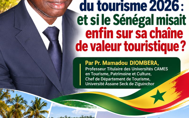 Journée mondiale du tourisme 2026 : et si le Sénégal misait enfin sur sa chaîne de valeur touristique ?