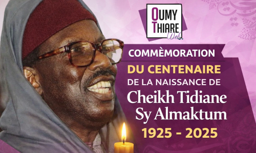 Centenaire de Cheikh Ahmed Tidiane Sy Al-Maktoum : une figure majeure de l’islam et de l’économie sénégalaise