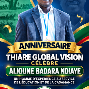 ANNIVERSAIRE : THIARE GLOBAL VISION CÉLÈBRE ALIOUNE BADARA NDIAYE, UN HOMME D’EXPÉRIENCE AU SERVICE DE L’ÉDUCATION ET DE LA CASAMANCE