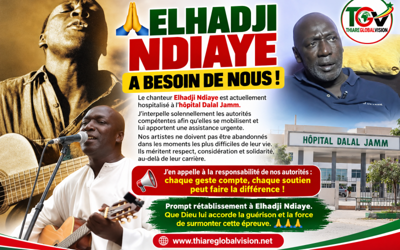 ELHADJI NDIAYE A BESOIN DE NOUS : UN APPEL URGENT À LA SOLIDARITÉ ET À LA RESPONSABILITÉ DES AUTORITÉS