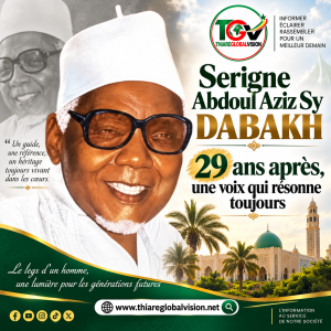Serigne Abdoul Aziz Sy Dabakh : 29 ans après, une voix qui résonne toujours