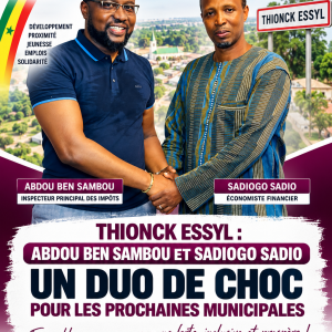 THIONCK ESSYL : ABDOU BEN SAMBOU ET SADIOGO SADIO, UN DUO DE CHOC POUR LES PROCHAINES MUNICIPALES